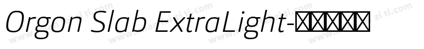 Orgon Slab ExtraLight字体转换